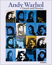 Book Cover for Andy Warhol - Death and Disaster by Andy Warhol, Heiner Bastian, Städtische Kunstsammlungen Chemnitz