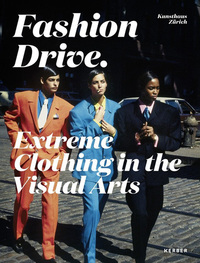 Book Cover for Fashion Drive by Catherine Hug, Christoph Becker, Kunsthaus Zürich