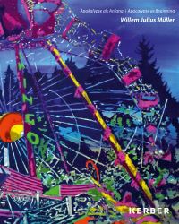 Book Cover for Willem Julius Müller - Apocalypse as Beginning by Junge Kunst Berlin