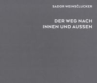 Book Cover for Sador Weinsclucker - Der Weg Nach Innen Und Aussen by Sador Weinsclucker