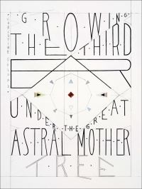 Book Cover for Christine Ödlund - Growing the Third Ear Under the Great Astral Mother Tree by Christine Ödlund