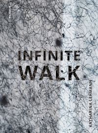 Book Cover for Katharina Lehmann - Infinite Walk by 
