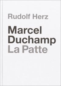 Book Cover for Marcel Duchamp, La Patte by Robert Herz, Museum FLUXUS+, West Den Haag Museum