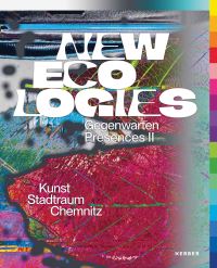 Book Cover for New Ecologies by Städtische Kunstsammlungen Chemnitz