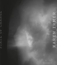 Book Cover for Karen Irmer - State of Change by Thomas Elsen, Cornelia Gockel, Simone Kimmel, Christoph Stolz, Wolfgang Ullrich, Karen Irmer