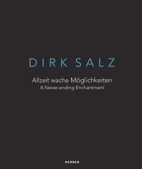 Book Cover for Dirk Salz - A Never-Ending Enchantment by Dirk Salz, Galerie Löhrl
