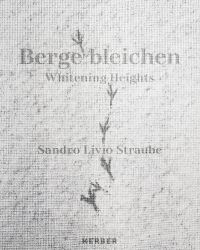 Book Cover for Whitening Heights by KunstAuftrieb Zurich, Sandro Livio Straube