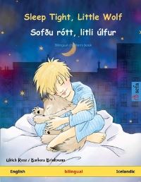 Book Cover for Sleep Tight, Little Wolf - Sofðu Rótt, Litli Úlfur (English - Icelandic) by Ulrich Renz