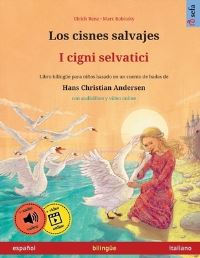 Book Cover for Los Cisnes Salvajes - I Cigni Selvatici (Español - Italiano) by Ulrich Renz