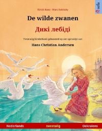 Book Cover for De Wilde Zwanen - ???? ?????? (Nederlands - Oekraïens) by Ulrich Renz