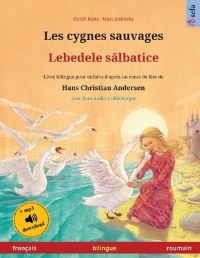 Book Cover for Les Cygnes Sauvages - Lebedele S?lbatice (Français - Roumain) by Ulrich Renz