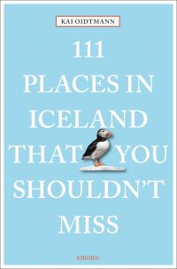 Book Cover for 111 Places in Iceland That You Shouldn't Miss by Kai Oidtmann