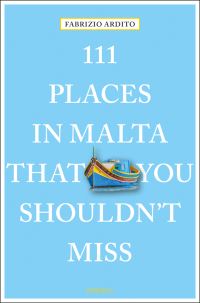 Book Cover for 111 Places in Malta That You Shouldn't Miss by Fabrizio Ardito