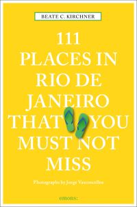 Book Cover for 111 Places in Rio De Janeiro That You Must Not Miss by Beate C Kirchner