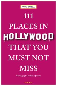 Book Cover for 111 Places in Hollywood That You Must Not Miss by Paul Zollo