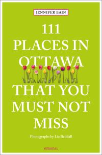 Book Cover for 111 Places in Ottawa That You Must Not Miss by Jennifer Bain
