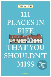 Book Cover for 111 Places in Fife That You Shouldn't Miss by Gillian Tait