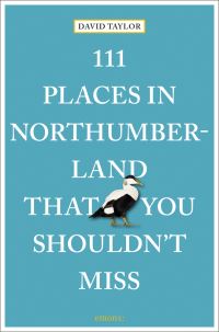Book Cover for 111 Places in Northumberland That You Shouldn't Miss by David Taylor