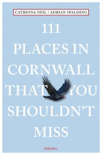 Book Cover for 111 Places in Cornwall That You Shouldn't Miss by Catriona Neil, Adrian Spalding