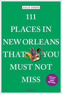 Book Cover for 111 Places in New Orleans That You Must Not Miss by Sally Asher