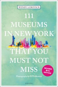 Book Cover for 111 Museums in New York That You Must Not Miss by Wendy Lubovich