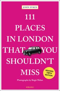 Book Cover for 111 Places in London That You Shouldn't Miss by John Sykes