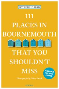 Book Cover for 111 Places in Bournemouth That You Shouldn't Miss by Katherine Bebo