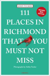 Book Cover for 111 Places in Richmond That You Must Not Miss by John Tucker