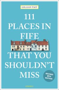 Book Cover for 111 Places in Fife That You Shouldn't Miss by Gillian Tait