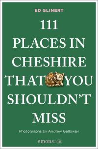 Book Cover for 111 Places in Cheshire That You Shouldn't Miss by Ed Glinert