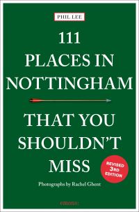 Book Cover for 111 Places in Nottingham That You Shouldn't Miss by Phil Lee