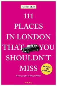 Book Cover for 111 Places in London That You Shouldn't Miss by John Sykes