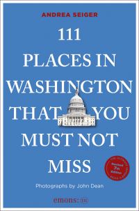 Book Cover for 111 Places in Washington, DC That You Must Not Miss by Andrea Seiger