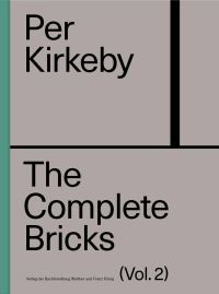 Book Cover for Per Kirkeby - The Complete Bricks. Vol. 2 The Unrealized Projects by Per Kirkeby