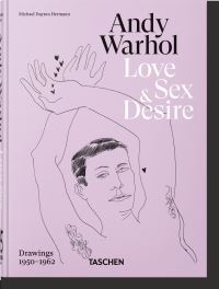 Book Cover for Andy Warhol - Love, Sex & Desire by Andy Warhol