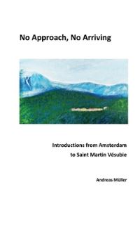 Book Cover for No Approach, No Arriving by Andreas Müller