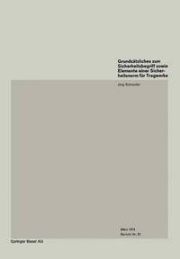 Book Cover for Grundsatzliches Zum Sicherheitsbegriff Sowie Elemente Einer Sicherheitsnorm Fur Tragwerke / Basics on Safety Concept and Elements of a Safety Code for Structures / Remarques Fondamentales Sur Le Conce by J Schneider