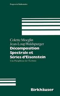 Book Cover for Decomposition Spectrale Et Series d'Eisenstein by C Moeglin, JL Waldspurger