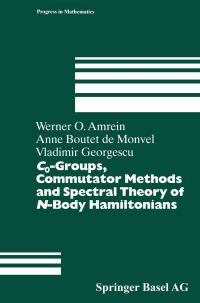 Book Cover for C0-Groups, Commutator Methods and Spectral Theory of N-Body Hamiltonians by Werner Amrein, Anne Boutet de Monvel, Vladimir Georgescu