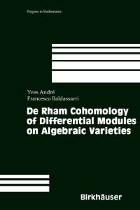 Book Cover for De Rham Cohomology of Differential Modules on Algebraic Varieties by Yves André, Francesco Baldassarri