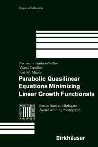 Book Cover for Parabolic Quasilinear Equations Minimizing Linear Growth Functio Functionals by F AndreuVaillo, V Caselles, J M Mazon