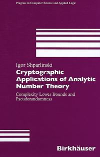 Book Cover for Cryptographic Applications of Analytic Number Theory by Igor E Shparlinski