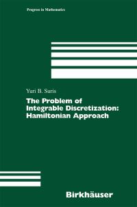 Book Cover for The Problem of Integrable Discretization by Yuri B Suris