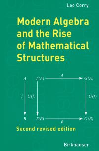 Book Cover for Modern Algebra and the Rise of Mathematical Structures by Leo Corry
