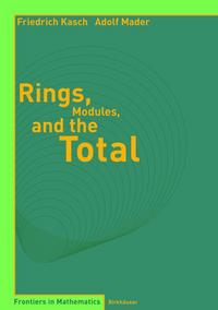 Book Cover for Rings, Modules and the Total by F Kasch, A Mader