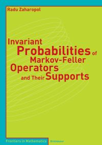 Book Cover for Invariant Probabilities of Markov-Feller Operators and Their Supports by Radu Zaharopol