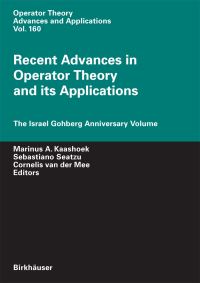 Book Cover for Recent Advances in Operator Theory and Its Applications by Marinus A Kaashoek, Sebastiano Seatzu, Cornelis van der Mee