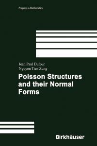 Book Cover for Poisson Structures and Their Normal Forms by JeanPaul Dufour, Nguyen Tien Zung