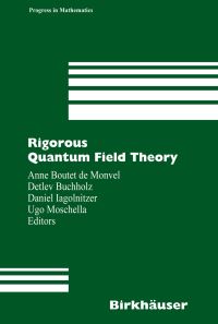 Book Cover for Rigorous Quantum Field Theory by Anne Boutet de Monvel, Detlev Buchholz, Daniel Iagolnitzer, Ugo Moschella