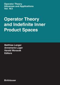 Book Cover for Operator Theory and Indefinite Inner Product Spaces by Matthias Langer, Annemarie Luger, Harald Woracek